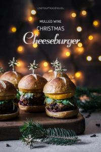 All the amazing tastes of Christmas in one mulled wine Christmas cheeseburger. Who says Christmas should be celebrated with a roast? Click to find the whole recipe or pin and save for later!