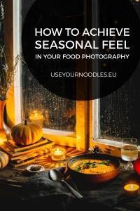These simple techniques will give your food photos a certain seasonal feel and make them tell a story about the dish and the season.