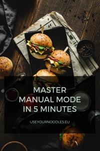 What is manual mode and how to become confident using manual mode in your food photography?